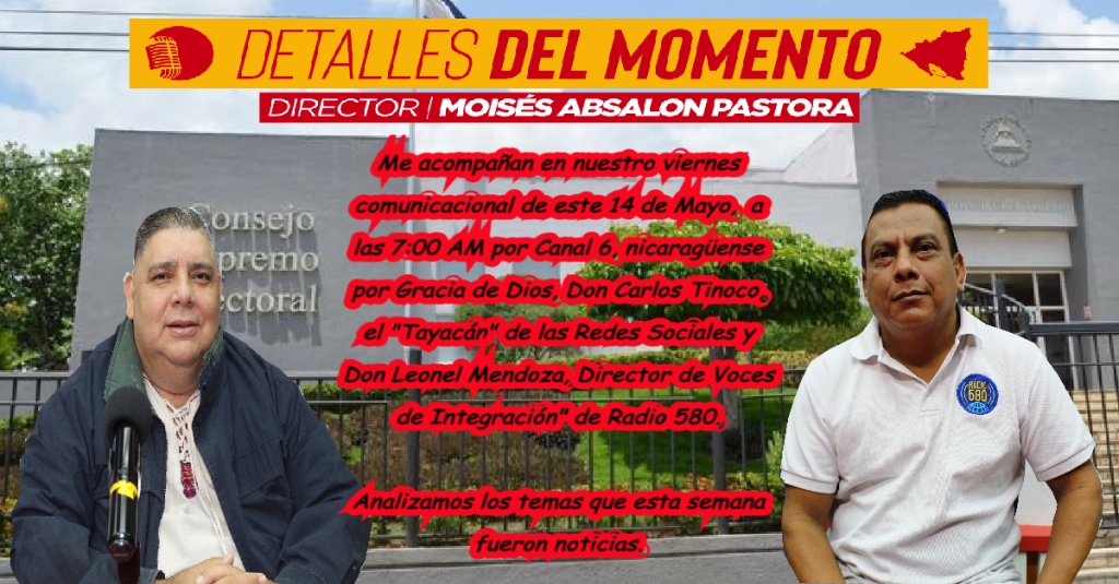 Este Viernes Comunicacional estara candente con Moisés Absalón Pastora en Canal 6, en su programa DetallesdelMomento!